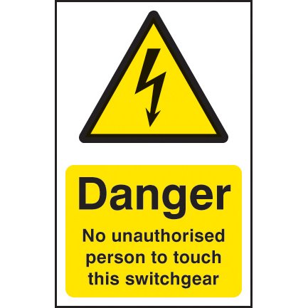'Danger No Unauthorised Person To Touch This Switchgear' Lockout Sign